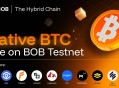 BOB 宣布在BitVM测试网将原生BTC引入DeFi系统，Lombard、Solv Protocol、Fiamma等十家机构提供支持