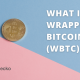 什么是包装比特币（wBTC）以及它如何运作？