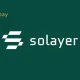 LAYER 代币是什么？Solayer 上的重新质押指南